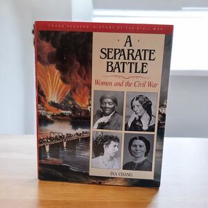 A SEPARATE BATTLE WOMEN AND THE CIVIL WAR YOUNG READER'S By Ina Chang Mint Cond